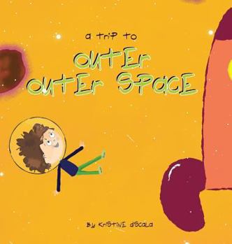 Hardcover A Trip to Outer Outer Space Book