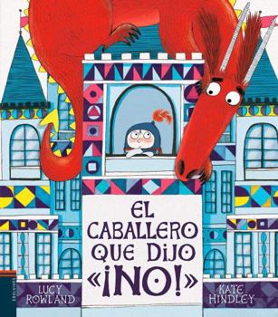 Hardcover El caballero que dijo ¡NO! (Spanish Edition) [Spanish] Book