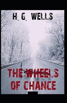 Paperback The Wheels of Chance Illustrated Book