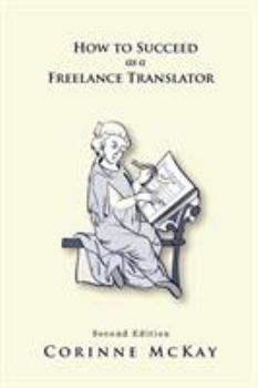 Paperback How to Succeed as a Freelance Translator Book