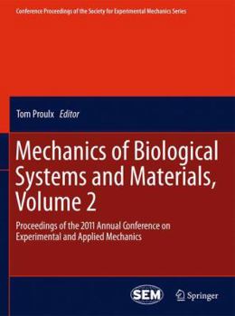 Paperback Mechanics of Biological Systems and Materials, Volume 2: Proceedings of the 2011 Annual Conference on Experimental and Applied Mechanics Book