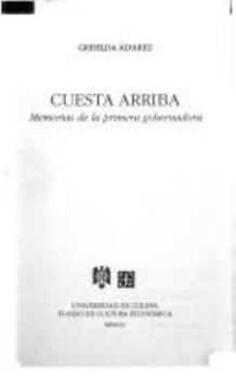 Paperback Cuesta Arriba: Memorias de La Primera Gobernadora [Spanish] Book