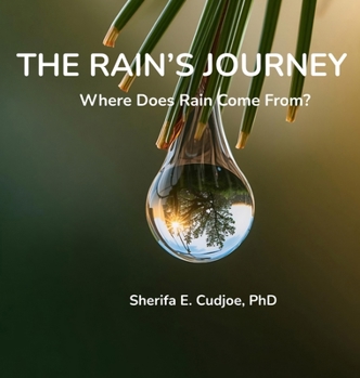 Hardcover The Rain's Journey: Where Does Rain Come From? Book