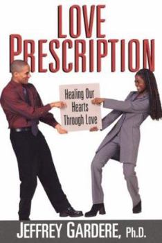 Paperback Love Prescription: Ending the War Between Black Men and Women Book