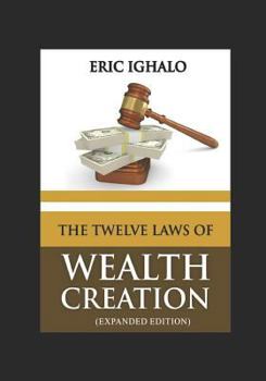 Paperback The Twelve Laws of Wealth Creation: Expanded Edition Book