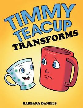 Paperback Timmy Teacup Transforms Book