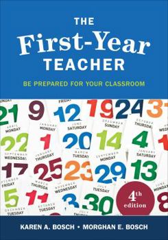 Paperback The First-Year Teacher: Be Prepared for Your Classroom Book