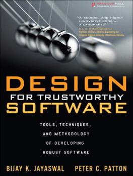 Hardcover Design for Trustworthy Software: Tools, Techniques, and Methodology of Developing Robust Software Book