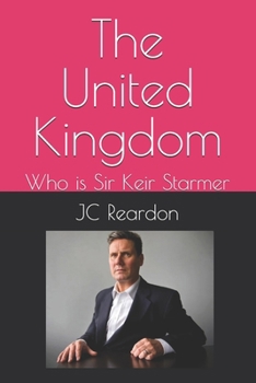 Paperback The United Kingdom: Who is Sir Keir Starmer Book