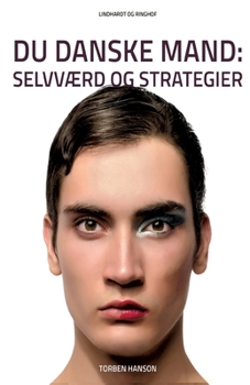 Paperback Du danske mand: Selvv?rd og strategier [Danish] Book