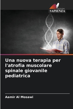 Paperback Una nuova terapia per l'atrofia muscolare spinale giovanile pediatrica [Italian] Book