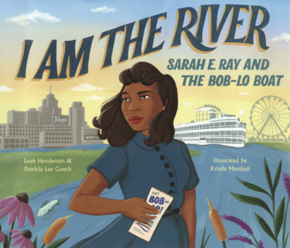 I Am the River: Sarah E. Ray and the Bob Lo Boat