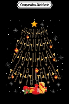 Paperback Composition Notebook: Funny Christmas Trombone Player Gifts Xmas Tree Journal/Notebook Blank Lined Ruled 6x9 100 Pages Book
