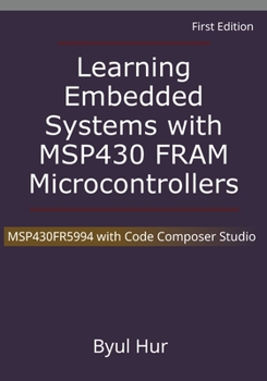 Paperback Learning Embedded Systems with MSP430 FRAM Microcontrollers Book