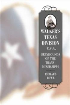 Hardcover Walker's Texas Division, C.S.A: Greyhounds of the Trans-Mississippi (Conflicting Worlds) Book