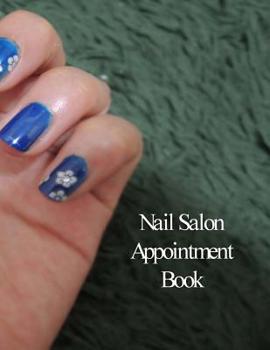 Paperback Nail Salon Appointment Book: Hourly Appointment Book