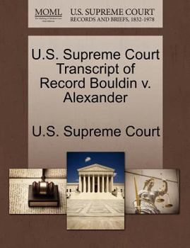 Paperback U.S. Supreme Court Transcript of Record Bouldin V. Alexander Book