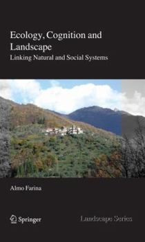 Hardcover Ecology, Cognition and Landscape: Linking Natural and Social Systems Book