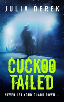 Cuckoo Tailed - Book #3 of the Cuckoo Series