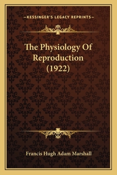 Paperback The Physiology Of Reproduction (1922) Book