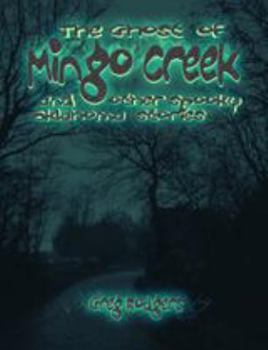 Hardcover The Ghost of Mingo Creek and other Spooky Oklahoma Legends Book