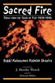 Paperback Sacred Fire: Torah from the Years of Fury 1939-1942 Book