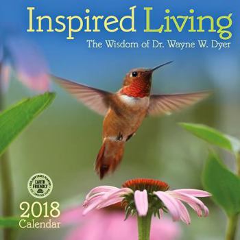 Calendar Inspired Living 2018 Wall Calendar: The Wisdom of Dr. Wayne W. Dyer Book