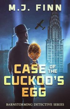 Case of the Cuckoo's Egg: Barnstorming Detective (Barnstorming Detective Series)