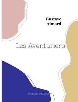 Paperback Les Aventuriers [French] Book