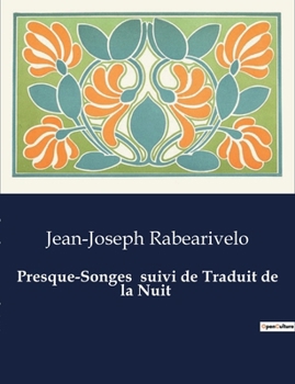 Paperback Presque-Songes suivi de Traduit de la Nuit [French] Book