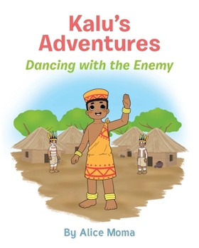 Paperback Kalu's Adventures: Dancing with the Enemy Book