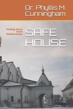 Paperback Safe House: Healing Hurts From Relationships Book