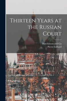 Paperback Thirteen Years at the Russian Court Book