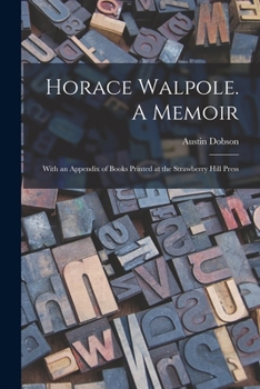 Horace Walpole: A Memoir