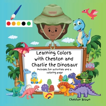 Paperback Learning Colors with Cheston and Charlie the Dinosaur [Large Print] Book