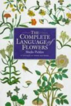 Hardcover The Complete Language of Flowers: A Treasury of Verse and Prose Book