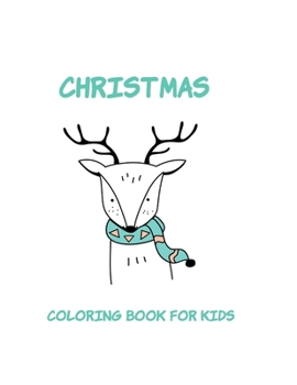 Christmas Coloring Book for Kids: Coloring Toy Gifts for Children or Toddlers | Cute Easy and Relaxing Large Print Birthday Gifts
