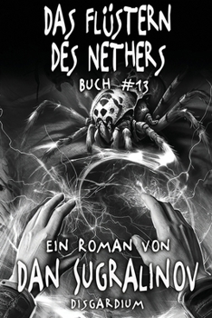 Paperback Das Flüstern des Nethers (Disgardium Buch #13): Eine Dystopische LitRPG-Serie [German] Book