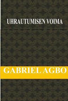 Paperback Uhrautumisen Voima [Finnish] Book