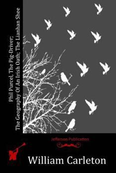 Paperback Phil Purcel, The Pig-Driver; The Geography Of An Irish Oath; The Lianhan Shee Book