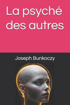 Paperback La psyché des autres [French] Book