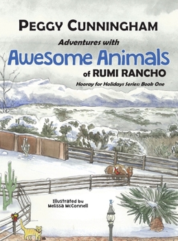 Hardcover Adventures with Awesome Animals of Rumi Rancho: Hooray for Holidays Series: Book One Book