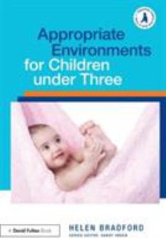 Paperback Appropriate Environments for Children under Three Book