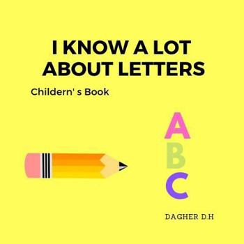 Paperback I Know a lot about Letters: Childern's BooK