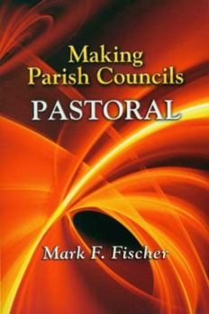 Paperback Making Parish Councils Pastoral Book