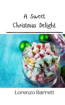 Paperback A Sweet Christmas Delight Book