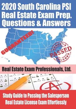 Paperback 2020 South Carolina PSI Real Estate Exam Prep Questions and Answers: Study Guide to Passing the Salesperson Real Estate License Exam Effortlessly Book