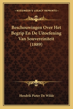 Paperback Beschouwingen Over Het Begrip En De Uitoefening Van Souvereiniteit (1889) [Dutch] Book