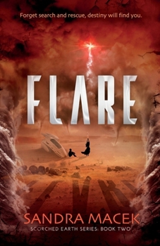 Flare (Scorched Earth) - Book #2 of the Scorched Earth