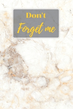 Paperback Don't Forget Me: Internet Password Logbook with alphabetical tabs.White Cream Marble Texture of The Mansion.Personal Address of website [Large Print] Book